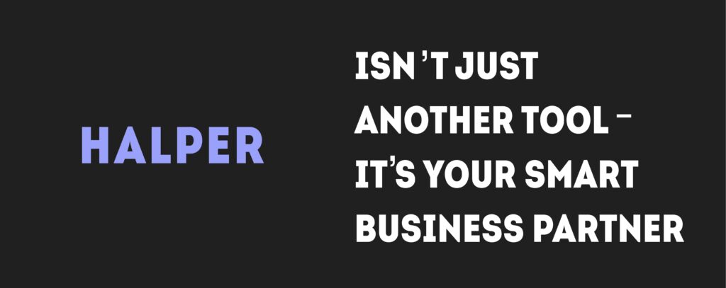 HALPER is your business partner